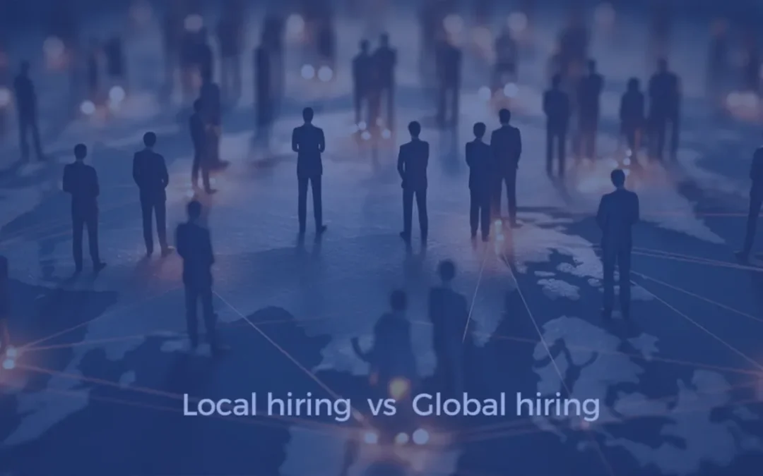 Local Hiring vs Global Hiring